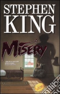 Misery libro di King Stephen