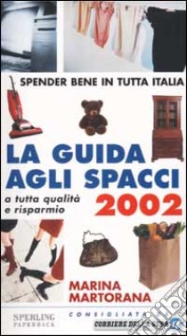 La guida agli spacci 2002 libro di Martorana Marina