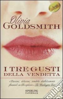 I tre gusti della vendetta libro di Goldsmith Olivia