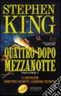 Quattro dopo mezzanotte. Vol. 1 libro di King Stephen