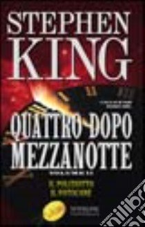 Quattro dopo mezzanotte. Vol. 2 libro di King Stephen