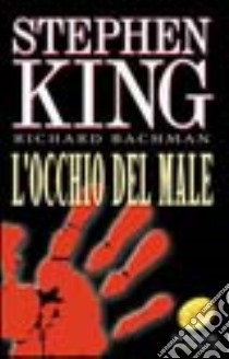 L'occhio del male libro di King Stephen