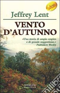 Vento d'autunno libro di Lent Jeffrey