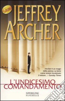 L'undicesimo comandamento libro di Archer Jeffrey