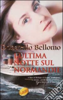 L'ultima notte sul Normandie libro di Bellomo Donatello