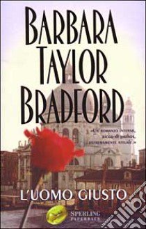 L'uomo giusto libro di Bradford Barbara Taylor