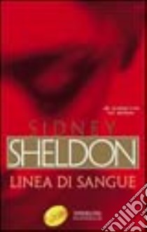 Linea di sangue libro di Sheldon Sidney