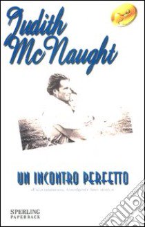 Un incontro perfetto libro di McNaught Judith