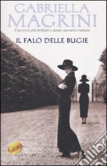 Il falò delle bugie libro di Magrini Gabriella