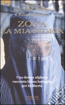 Zoya la mia storia libro di Zoya; Follain John; Cristofari Rita