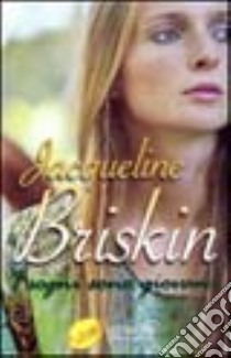 I sogni sono giovani libro di Briskin Jacqueline