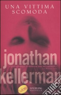 Una vittima scomoda libro di Kellerman Jonathan