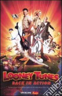 Looney Tunes. Back in action libro di Markas Jenny