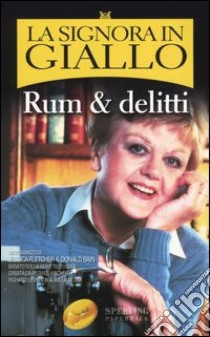 Rum & delitti. La signora in giallo libro di Fletcher Jessica; Bain Donald