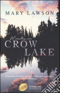 Il sentiero per Crow Lake libro di Lawson Mary