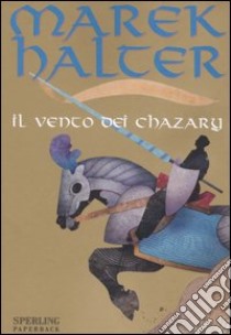 Il vento dei Chazary libro di Halter Marek