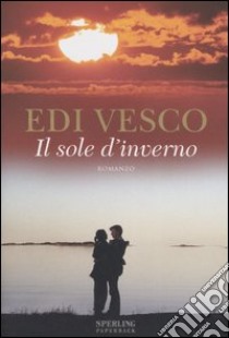 Il sole d'inverno libro di Vesco Edi