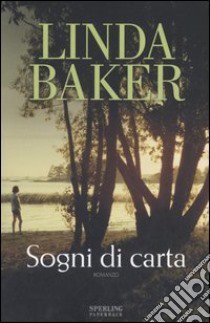 Sogni di carta libro di Baker Linda