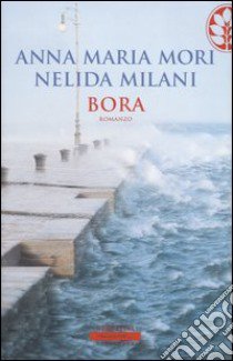 Bora libro di Mori Anna M. - Milani Nelida