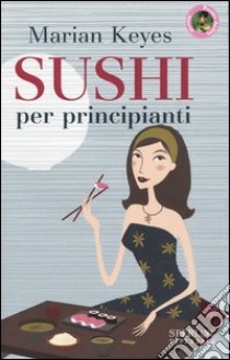 Sushi per principianti libro di Keyes Marian