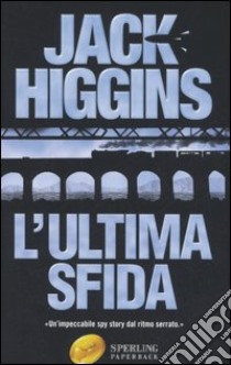 L'ultima sfida libro di Higgins Jack