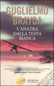 L'anatra dalla testa bianca libro di Brayda Guglielmo