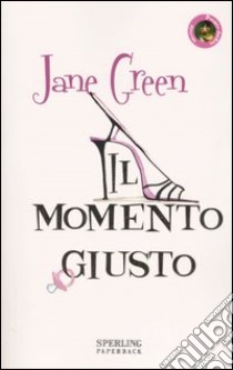 Il momento giusto libro di Green Jane