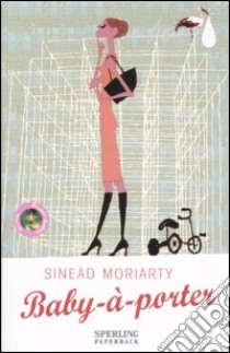 Baby-à-porter libro di Moriarty Sinead