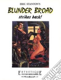 Eric Stanton's Blunder Broad. Strikes back! Ediz. italiana e inglese libro di Winter Turk; Stanton Eric