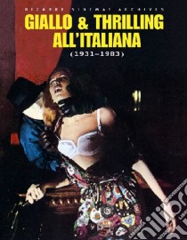 Giallo & thrilling all'italiana (1931-1983). Ediz. italiana e inglese libro di Piselli Stefano; Bruschini Antonio