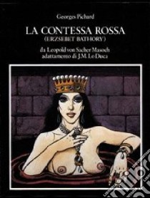 La contessa rossa libro di Pichard Georges; Lo Duca Jean-Marie