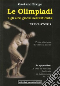 Le olimpiadi e gli altri giochi nell'antichità. Breve storia libro di Errico Gaetano