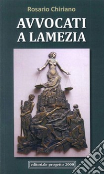 Avvocati di Lamezia libro di Chiriano Rosario