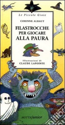 Filastrocche per giocare alla paura libro di Albaut Corinne