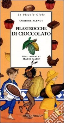 Filastrocche di cioccolato libro di Albaut Corinne