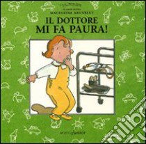 Il dottore mi fa paura libro di Brunelet Madeleine