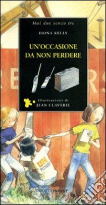 Un'occasione da non perdere libro di Kelly Fiona; Claverie Jean