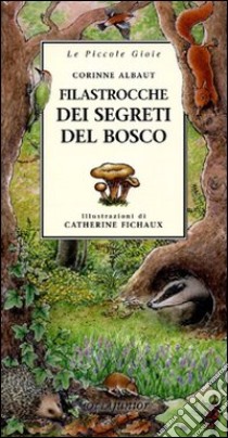 Filastrocche dei segreti del bosco libro di Albaut Corinne