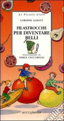 Filastrocche per diventare belli libro di Albaut Corinne