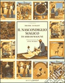 Il nascondiglio magico libro di Toussaint Frédéric