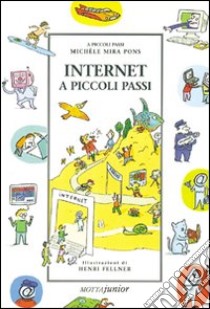 Internet a piccoli passi libro di Mira Pons Michel