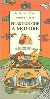 Filastrocche a motore. Ediz. illustrata libro di Albaut Corinne