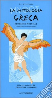 La mitologia greca libro di Noiville Christine; Noiville Florence