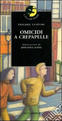 Omicidi a crepapelle libro di Lefèvre Thierry