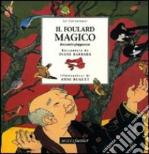 Il foulard magico. Racconto giapponese libro di Barbara Diane