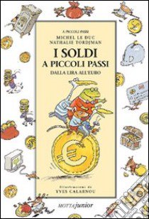 I soldi a piccoli passi libro di Le Duc Michel