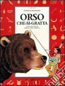 Orso che si gratta libro di Bertrand Patrick