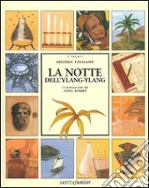 La notte dell'ylang-ylang libro di Toussaint Frédéric