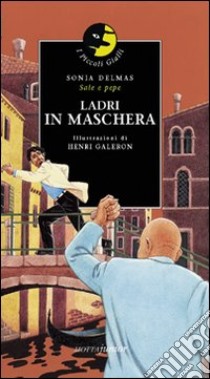 Ladri in maschera libro di Delmas Sonia