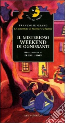 Il misterioso weekend di ognissanti libro di Grard Françoise